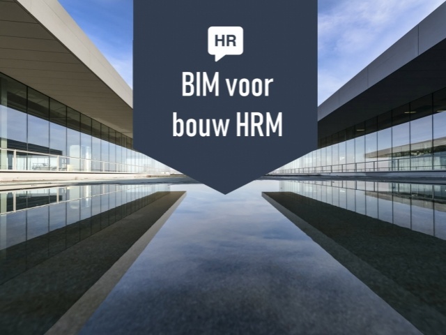 Kennissessie: BIM voor HRM